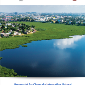 Greenprint for Chennai – Integrating Natural Infrastructure in City Planning