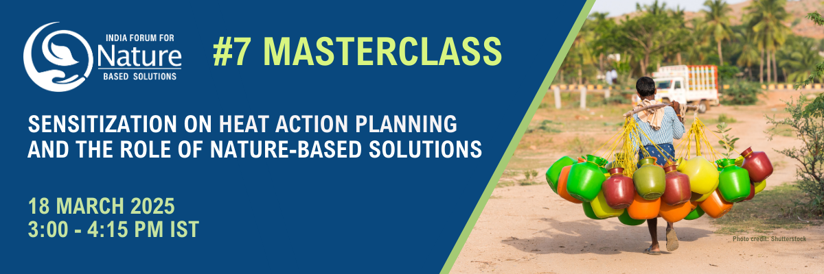 #7 Masterclass on ‘Sensitization on Heat Action Planning and the Role of Nature-Based Solutions’