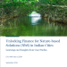 Unlocking Finance for Nature-based Solutions (NbS) in Indian Cities – Learning and Insights from Case Studies